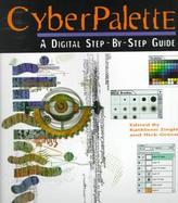 Cyberpalette: A Digital Step-By-Step Guide cover