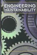 Engineering Maintainability How to Design for Reliability and Easy Maintenance cover