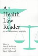 A Health Law Reader An Interdisciplinary Approach cover