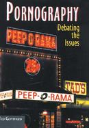 Pornography Debating the Issues cover