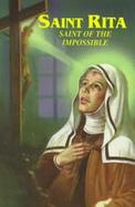 Saint Rita Saint of the Impossible  Prayers and Devotions to St. Rita Including the Devotion of the Fifteen Thursdays cover