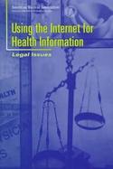 Using the Internet for Health Information Legal Issues cover