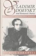 Vladimir Odoevsky and Romantic Poetics Collected Essays cover