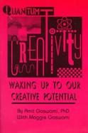 Quantum Creativity Waking Up to Our Creative Potential cover