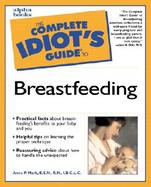 The Complete Idiot's Guide to Breastfeeding cover