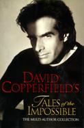 David Copperfield's Tales of the Impossible: Created and Edited by David Copperfield and Janet Berli cover