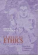 Classical Ethics East and West  Ethics from a Comparative Perspective cover