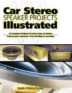 Car Stereo Speaker Projects Illustrated cover