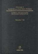 Advances in Imaging and Electron Physics Numerical Field Calculation for Charged Particle Optics (volume116) cover