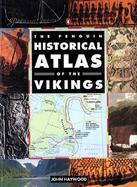 The Penguin Historical Atlas of the Vikings cover