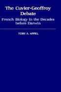The Cuvier-Geoffroy Debate French Biology in the Decades Before Darwin cover