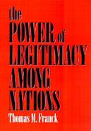 The Power of Legitimacy Among Nations cover