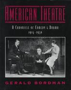 American Theatre A Chronicle of Comedy and Drama, 1914-1930 cover