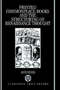 Printed Commonplace-Books and the Structuring of Renaissance Thought cover