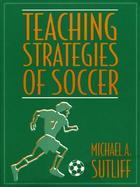 Teaching Strategies of Soccer cover