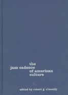 The Jazz Cadence of American Culture cover
