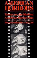 American Horrors Essays on the Modern American Horror Film cover