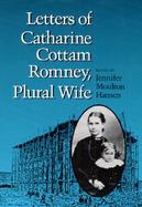 Letters of Catharine Cottam Romney, Plural Wife cover