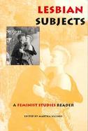 Lesbian Subjects A Feminist Studies Reader cover
