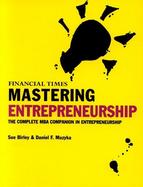 Mastering Entrepreneurship The Complete MBA Compaion in Entrepreneurship cover