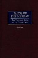 Pangs of the Messiah The Troubled Birth of the Jewish State cover
