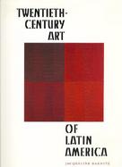 Twentieth-Century Art of Latin America cover