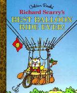 Richard Scarry's Best Balloon Ride Ever! cover