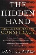 The Hidden Hand Middle East Fears of Conspiracy cover