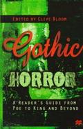 Gothic Horror A Reader's Guide from Poe to King and Beyond cover