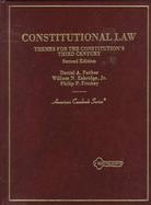 Constitutional Law: Themes for the Constitution's Third Century cover