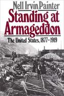 Standing at Armageddon The United States 1877-1919 cover