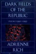 Dark Fields of the Republic Poems, 1991-1995 cover