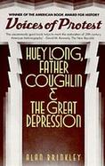Voices of Protest Huey Long, Father Couglin and the Great Depression cover