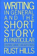 Writing in General and the Short Story in Particular: An Informal Textbook cover