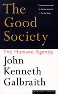 The Good Society The Humane Agenda cover