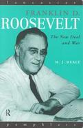 Franklin D. Roosevelt The New Deal and War cover