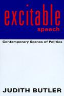 Excitable Speech A Politics of the Performative cover
