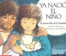 Ya Nacio El Nino Tu Primer Libro De LA Navidad cover