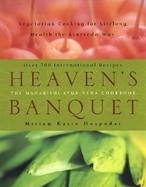Heaven's Banquet Vegetarian Cooking for Lifelong Health the Ayurveda Way cover