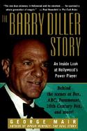 The Barry Diller Story The Life and Times of America's Greatest Entertainment Mogul cover