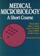 Medical Microbiology A Short Course cover