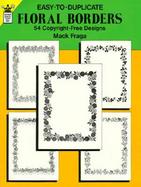 Easy-To-Duplicate Floral Borders 54 Copyright-Free Designs cover