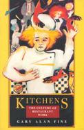 Kitchens The Culture of Restaurant Work cover