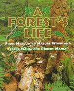 A Forest's Life: From Meadow to Mature Woodland cover