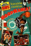 Hoopmania!: The Jam-Packed Book of Basketball Trivia cover