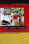 The Faber Book of Gay Short Fiction cover