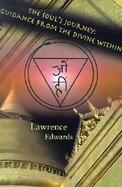 The Soul's Journey Guidance from the Divine Within cover