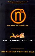 Full Frontal Fiction The Best of Nerve.Com cover