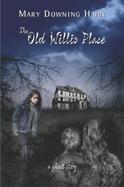 The Old Willis Place A Ghost Story cover