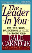 The Leader in You How to Win Friends, Influence People and Succeed in a Changing World cover